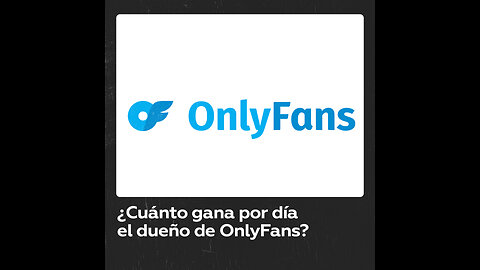 OnlyFans revela cuánto dinero gana por día su dueño