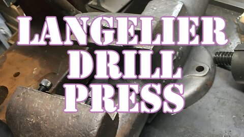 Moving the Drill Press - Its an old Press, Langelier Drill Press