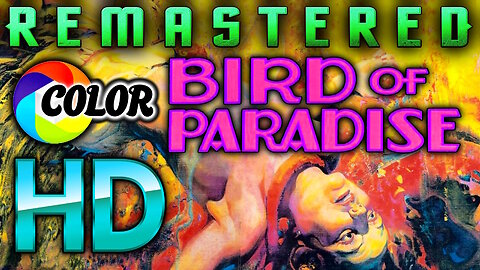 Bird Of Paradise - FREE MOVIE - HD REMASTERED - COLOR