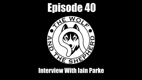 Episode 40 - Interview With Iain Parke