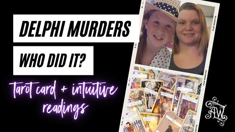 Delphi Murders - Will The Killer Be Caught? Psychic Reading