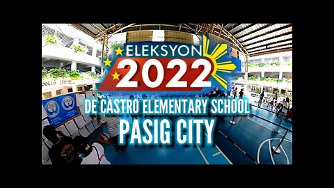 Eleksyon 2022 in Pasig City | De Castro Elementary School