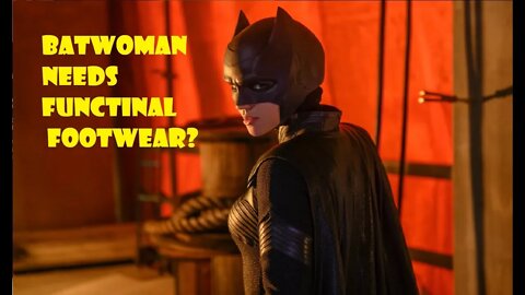 Batwoman's High Heels are Problematic!