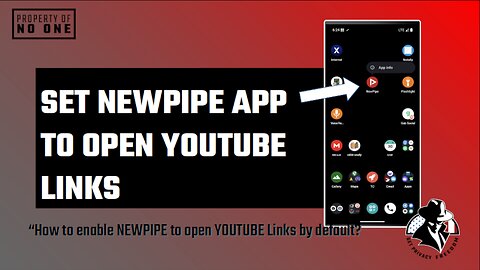 Enable NEWPIPE App to Open YOUTUBE links by Default