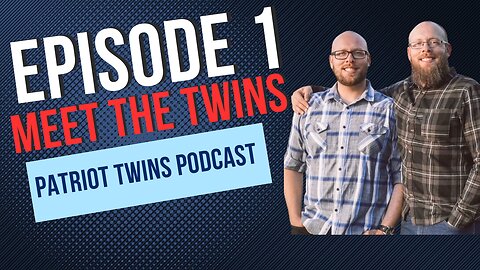 Episode 1- Meet the Twins