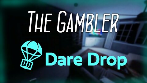 Rev's Dare Drops - The Gambler
