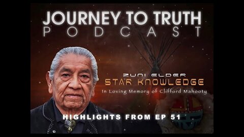 In Loving Memory Of Clifford Mahooty - Zuni Elder Star Knowledge - Highlights From EP 51