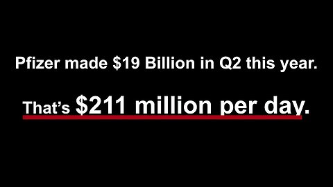 Christiane Northrop |"Pfizer Made $19 Billion In The Second Quarter This Year, That's $211 Million Per Day!