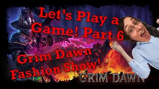 Grim Dawn Part 6 Let's Play a Game