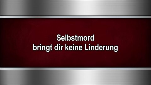 Selbstmord bringt dir keine Linderung