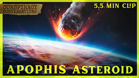 APOCALYPSE | Apophis Asteroid - Jamie Walden | Conspiracy Conversations Clip