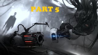Portal 2 Gameplay - No Commentary Walkthrough Part 5