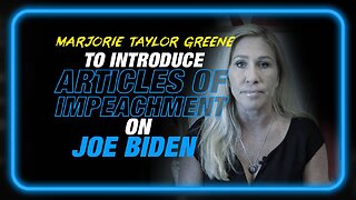 MTG To Introduce Articles of Impeachment on Biden