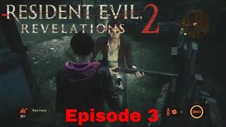 Resident Evil Revelation 2 Episode 3 Contemplation part 1