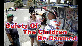 Safety Of The Children Be Damned
