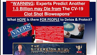 WWG1WGA Experts WARN up to 1.5 Billion DEATHS from CV19 Bioweapon Clot Shots…What Can Help Stop It?
