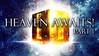 HEAVEN AWAITS, Part 1 | Guests: David Reagan & Terry James