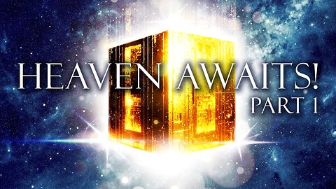 HEAVEN AWAITS, Part 1 | Guests: David Reagan & Terry James
