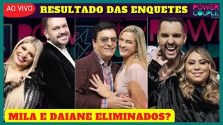 Power Couple Ao Vivo: Enquete Mostra Mila e Daia Eliminado; D.R e Eliminação No Power Couple!