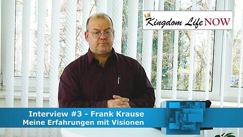 Frank Krause - Meine Erfahrung mit Visionen (März 2018)