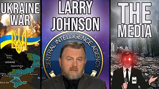 Ex-CIA Analyst Larry Johnson On Ukraine & The Media - Ryan Dawson