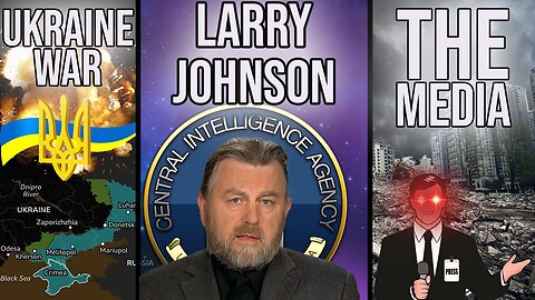 Ex-CIA Analyst Larry Johnson On Ukraine & The Media - Ryan Dawson