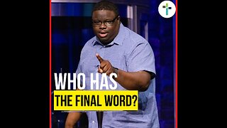 Who Has The Final Word?