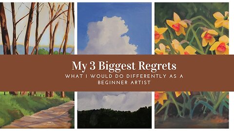 MY 3 BIGGEST REGRETS: What I Would Do Differently as a Beginner Artist