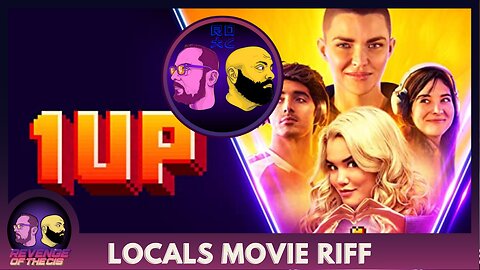 Locals Movie Riff: 1UP (Preview)