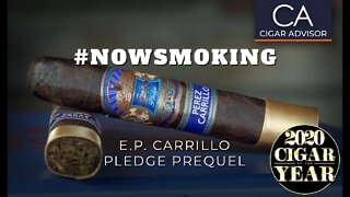 #NS: E.P. Carrillo Pledge Prequel Cigar Review - #1 Cigar of 2020