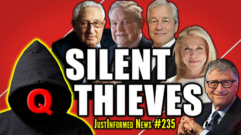 Q WARNS Of SILENT THIEVES Planning IMMINENT MAJOR GLOBAL DISASTER? | JustInformed News #235