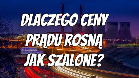 Śp. Marek Zadrożniak: Dlaczego CENY PRĄDU rosną jak szalone? [Archiwum NCzas!]