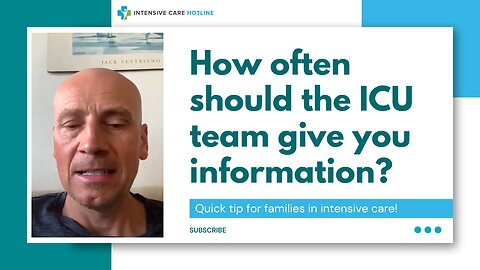 How Often Should the ICU Team Give You Information? Quick Tip for Families in Intensive Care!
