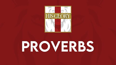His Glory Bible Studies - Proverbs 5-8