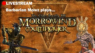 LIVE - Morrowind Multiplayer Evening Stream (1)