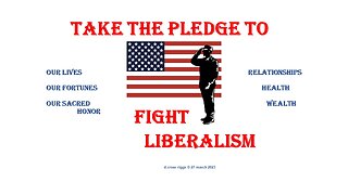 The Pledge - Fighting Liberalism