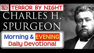 APRIL 22 PM | TERROR BY NIGHT | C H Spurgeon's Morning and Evening | Audio Devotional