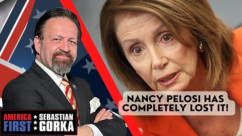 Nancy Pelosi has completely lost it! Hogan Gidley with Sebastian Gorka on AMERICA First