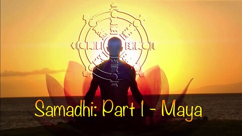 Samadhi (2017) Part 1 - Maya 🙏🏼