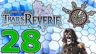 The Legend of Heroes Trails Into Reverie - Part 28 - Deets Please