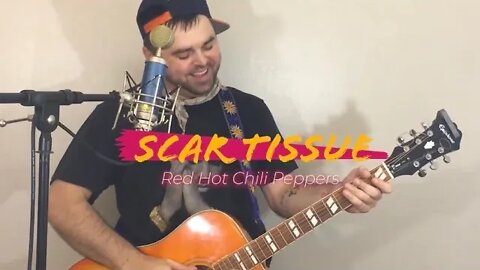 Scar Tissue - Red Hot Chili Peppers