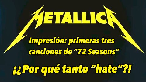 Metallica - Primeras tres canciones de 72 Season ¡¿Por qué tanto "hate"?! DPS The Podcast Ep 9