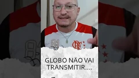 ⚫🔴 Globo não vai transmitir o Corinthians para todo Brasil - #globo #flamengo #casafla