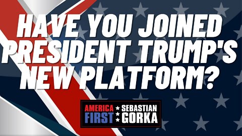 Have you joined President Trump's new Platform? Rachel Bovard with Sebastian Gorka on AMERICA First