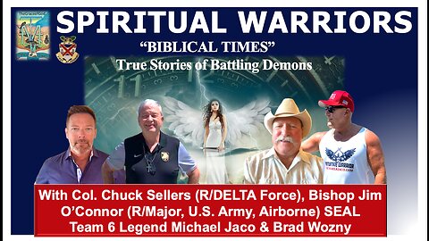 BIBLICAL Days SPIRITUAL WARRIORS & Demons IRL – Michael Jaco, Col. Sellers, Jim O’Connor, Brad Wozny