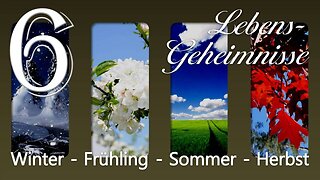 Winter, Frühling, Sommer und Herbst... Der Schöpfer erklärt ❤️ Lebensgeheimnisse offenbart durch Gottfried Mayerhofer