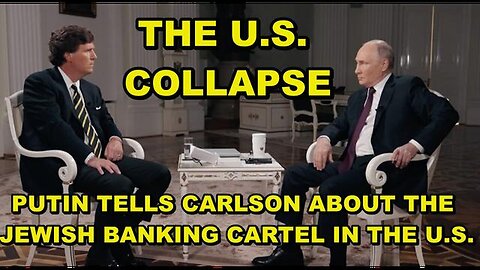 PUTIN Lays Out The Truth About The Jewish Banking Cartels That Run The United States - 2/12/24..