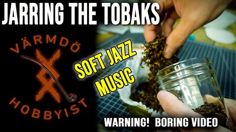 Jarring tobacco, commentary and a little Jaz music