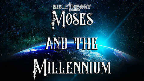 Moses and the Millennium