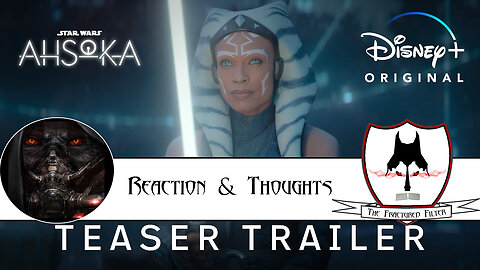 Reaction & Thoughts on Ahsoka Teaser Trailer From #starwarscelebration